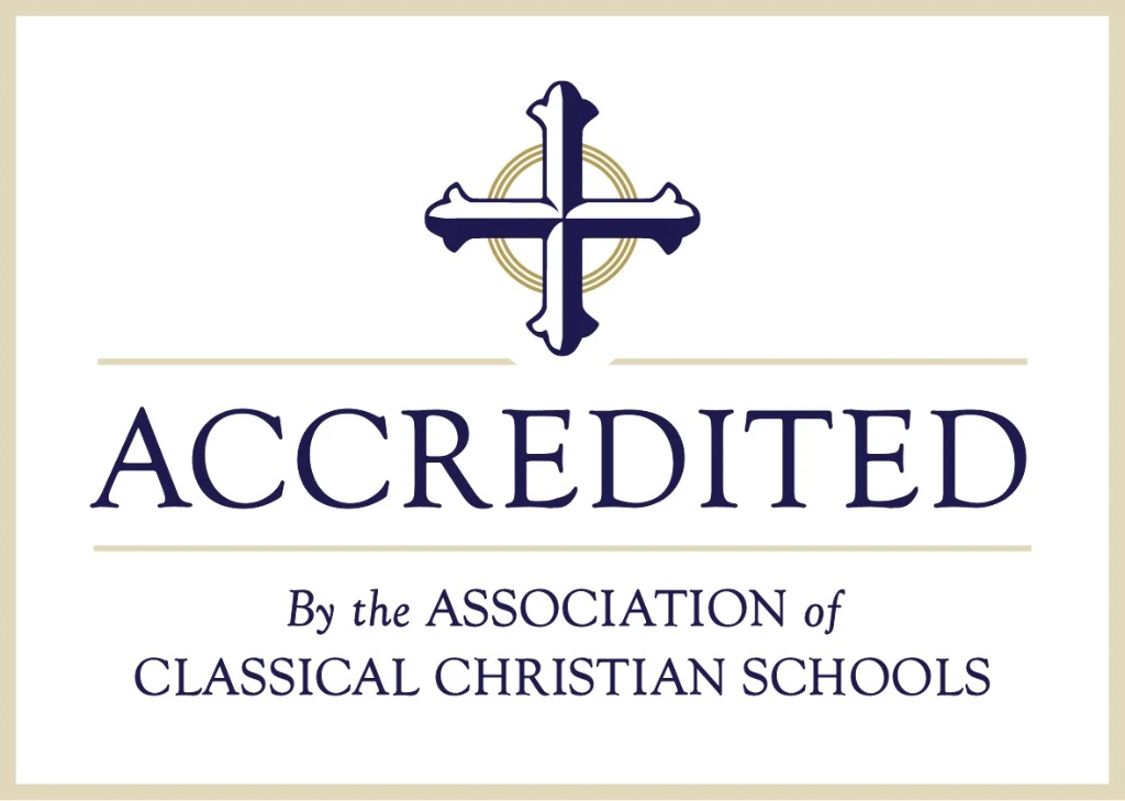 Accredited by the Association of Classical Christian Schools